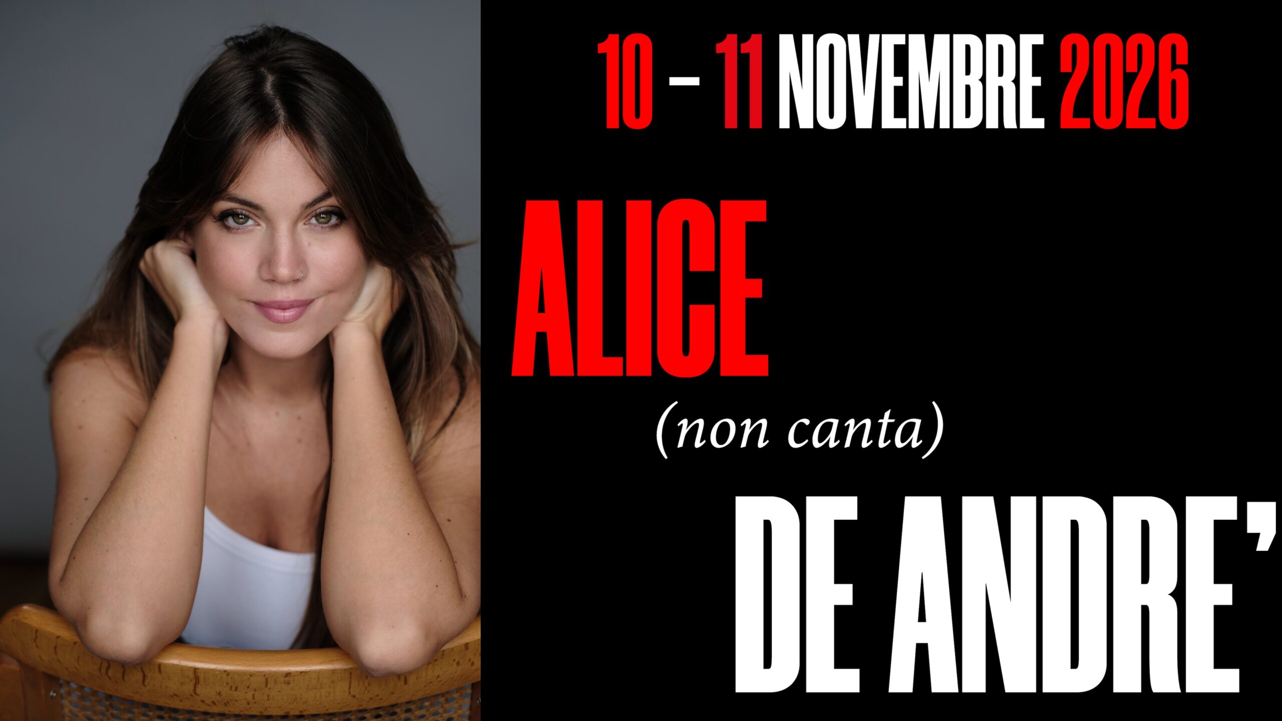 Alice (non canta) De André  | 10 – 11 Novembre 2026