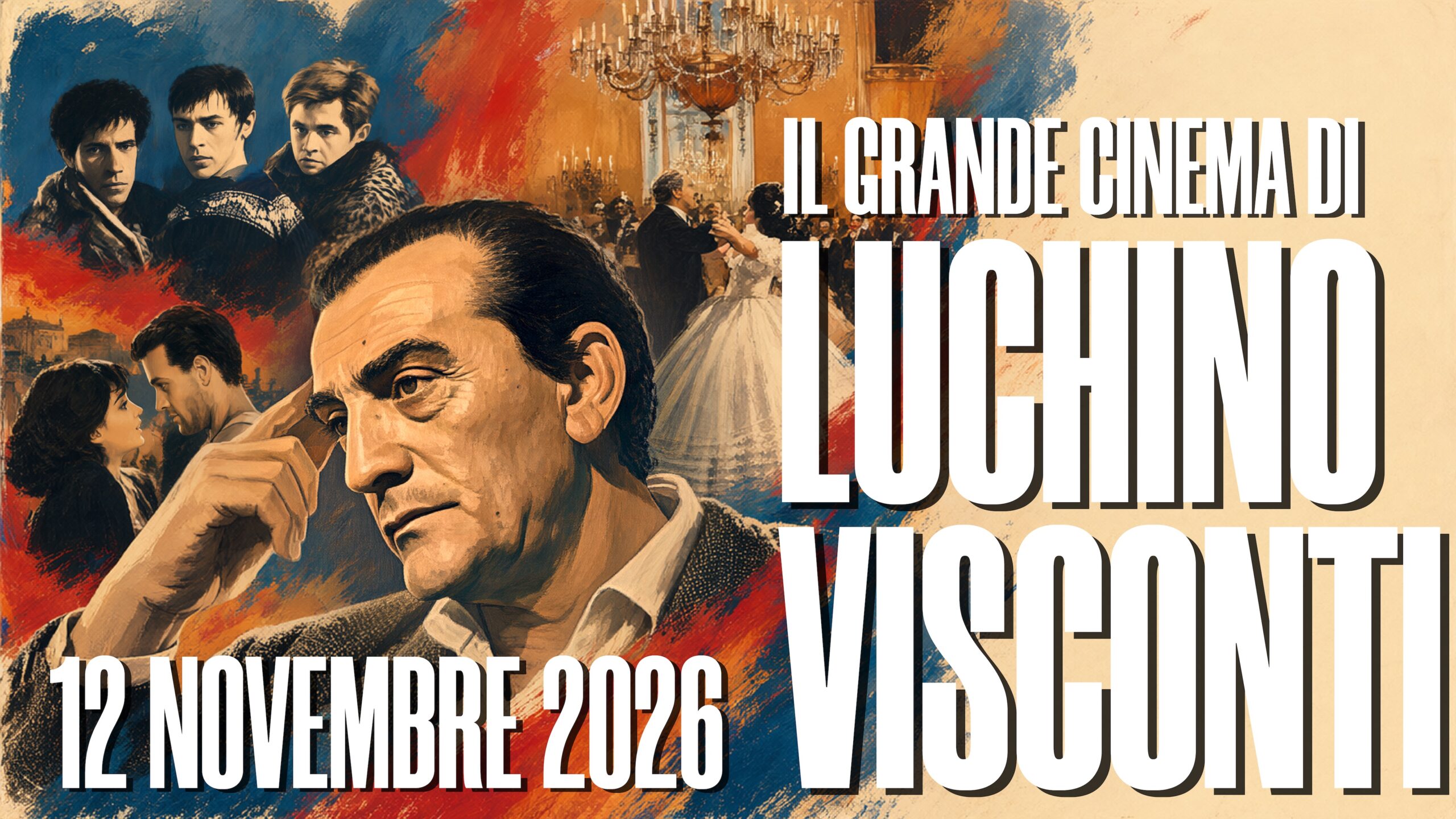 Il grande cinema di Luchino Visconti |  12 Novembre 2026